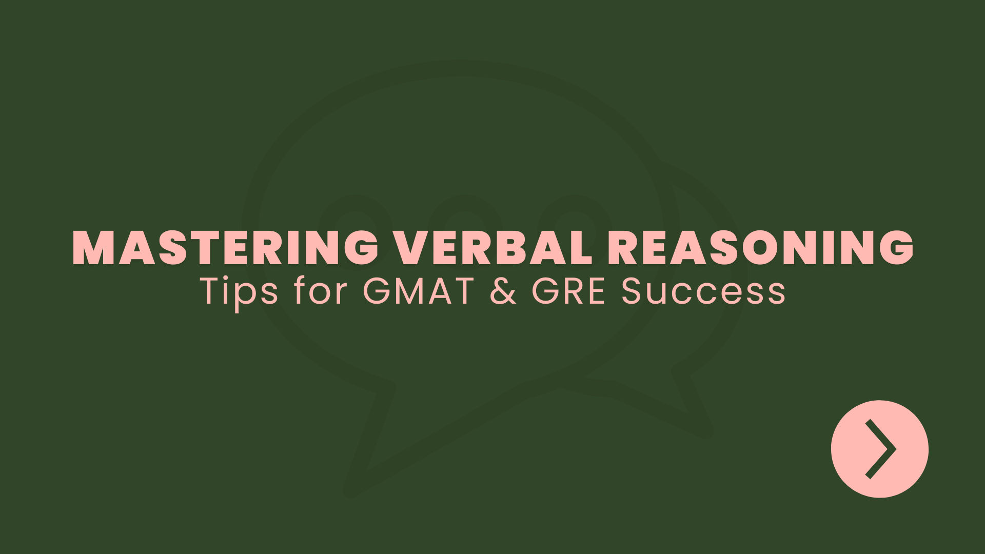 Mastering Verbal Reasoning: Tips for GMAT & GRE Success