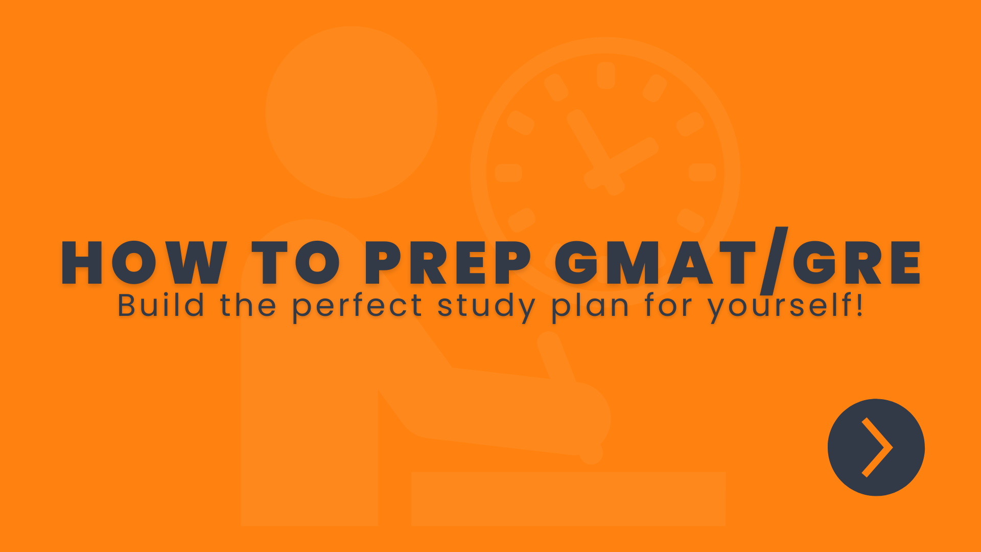 Building an Effective Study Plan for GMAT and GRE